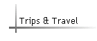 Trips & Travel
